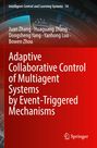 Juan Zhang: Adaptive Collaborative Control of Multiagent Systems by Event-Triggered Mechanisms, Buch