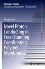 Jiangfeng Lu: Novel Proton Conducting in Free-Standing Coordination Polymer Membranes, Buch