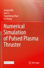 Numerical Simulation of Pulsed Plasma Thruster. Autoren: Jianjun Wu, Jian Li, Yuanzheng Zhao, Yu Zhang. Roter Hintergrund.