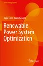 Text: "Renewable Power System Optimization" von Jiajia Chen, Yuanzheng Li. Orange-rote Farbübergänge mit Springer-Logo.