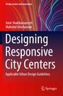 Amir Shakibamanesh: Designing Responsive City Centers, Buch