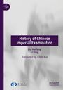 Titel: "History of Chinese Imperial Examination." Autoren: Liu Haifeng, Li Bing. Übersetzer: Chen Xue. Logos unten links und rechts.
