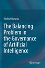 Text: "Tshilidzi Marwala. The Balancing Problem in the Governance of Artificial Intelligence." Verlag: Springer.