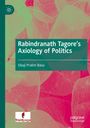 Titel: "Rabindranath Tagore's Axiology of Politics" von Sibaji Pratim Basu. Hintergrund mit rosa Blättern. 