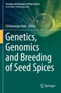 Text: "Genetics, Genomics and Breeding of Seed Spices." Oben verschwommene Nahaufnahme einer Pflanze. Springer-Logo unten.