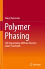 Takeji Hashimoto: Polymer Phasing. Self-Organization of Order/Disorder under Flow Fields. Springer Logo unten rechts.