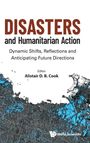 : Disasters and Humanitarian Action: Dynamic Shifts, Reflections and Anticipating Future Directions, Buch