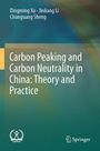 "Carbon Peaking and Carbon Neutrality in China: Theory and Practice" von Dingming Xu, Jinliang Li, Chunguang Sheng. Unten zwei Logos.