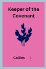 Collins I: Keeper of the Covenant, Buch