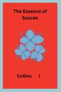 Collins I: The Essence of Success, Buch