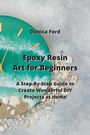 Danica Ford: Epoxy Resin Art for Beginners, Buch
