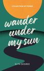 Elyn Desiree: Wander Under My Sun, Buch