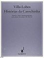 Heitor Villa-Lobos: Historias da Carochina, Noten