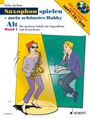 : Saxophon spielen - Mein schönstes Hobby. Alt-Saxophon 01. Mit Audio-Cd und DVD, Buch