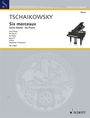 Peter Iljitsch Tschaikowsky: Six morceaux op. 51, Noten