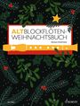 Barbara Hintermeier: Altblockflöten-Weihnachtsbuch, Buch