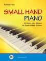 Barbara Arens: Small Hand Piano -40 Stücke ohne Oktaven-, Buch