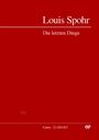 Louis Spohr: Spohr, Louis        :Die letzten Dinge op. 61W, Noten