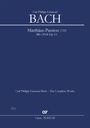 Carl Philipp Emanuel Bach (1714-1788): Passions-Musik nach dem Evangelisten Matthäus BR-CPEB Dp 4.1 (1769), Noten