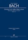 Johann Sebastian Bach (1685-1750): Christum wir sollen loben schon BWV 121 (1724), Noten