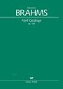 Johannes Brahms: Fünf Gesänge op. 104, Noten