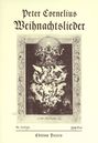 Peter Cornelius: Weihnachtslieder für eine Singstimme mit Klavierbegleitung - Ausgabe für hohe Stimme op. 8, Noten