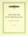 Verschiedene: Verschiedene        :Hausmusik zur Weihnacht /, Noten