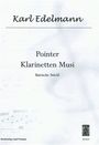 Karl Edelmann: Pointer Klarinettenmusi, Noten