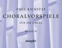 Paul Kickstat: Choralvorspiele, Noten