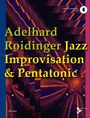 Adelhard Roidinger: Jazz Improvisation & Pentatonic, Noten