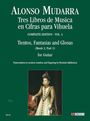 Alonso Mudarra (1510-1580): Tres Libros de Musica en Cifras para Vihuela (Sevilla 1546) - Vol. 4: Tientos, Fantasias and Glosas for Guitar solo (Book 2, Part 1), Noten