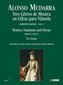 Alonso Mudarra (1510-1580): Tres Libros de Musica en Cifras para Vihuela (Sevilla 1546) - Vol. 5: Tientos, Fantasias and Glosas for Guitar solo (Book 2, Part 2), Noten