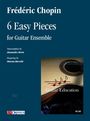 Frederic Chopin: 6 Easy Pieces for Guitar Ensemble, Noten