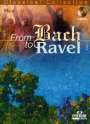 : From Bach to Ravel, für Querflöte, m. Audio-CD, Noten