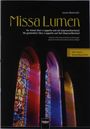 Lorenz Maierhofer (geb. 1956): Missa Lumen SATB und Soli a cappella oder Streicherbegleitung und/oder Orgel ad lib., Noten