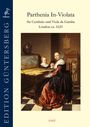 John Coprario, John Bull, Edmund Hooper und Anonym: Parthenia In-Violata für Cembalo und Viola da Gamba (London ca. 1625), Noten