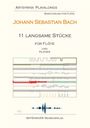 Johann Sebastian Bach: 11 langsame Stücke für Flöte und Klavier, Noten