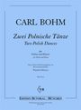 Carl Bohm: Zwei Polnische Tänze, Noten
