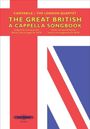 Cantabile - The London Quartet: The Great British A Cappella Songbook for Satb Choir, Noten