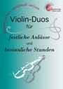 Martin Keller (geb. 1956): Violin-Duos für festliche Anlässe und besinnliche Stunden, Noten