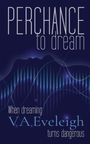 Va Eveleigh: Perchance to Dream, Buch