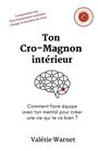 "Ton Cro-Magnon intérieur", darüber: "Comprendre ton fonctionnement...". Unten: Gehirn-Illustration und Name: Valérie Warnet.