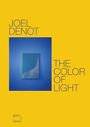 Joel Denot: The Color of Light, Buch