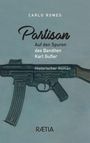 "Partisan: Auf den Spuren des Banditen Karl Gufler. Historischer Roman." Eine Maschinenpistole ist darunter abgebildet.