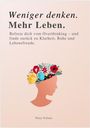 "Weniger denken. Mehr Leben. Befreie dich vom Overthinking...". Eine Illustration eines Kopfes mit Blumen darüber.