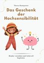 Das Geschenk Der Hochsensibilität, Buch