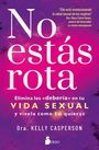 "No estás rota. Elimina los ‘debería’ en tu vida sexual." Oben rechts Zitat, unten Name Dra. Kelly Casperson.