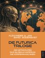 Text: "Alexander & Jan Bard Söderqvist - Die Futurica Trilogie - Die Netokraten - Das globale Imperium - Die Körpermaschinen." Illustration: Mechanischer Kopf und Globus mit Netzlinien.