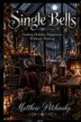 "Single Bells. Finding Holiday Happiness Without Waiting." Weihnachtlich dekorierter Raum mit Katze, Kerzen und Geschenken.
