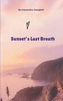 Oben: "By Cassandra Campbell". Mitte: Herzsymbol. Darunter: "Sunset's Last Breath". Küste bei Sonnenuntergang.